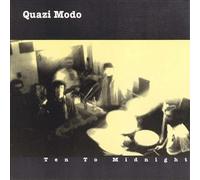 Quazi Modo - Ten to Midnight