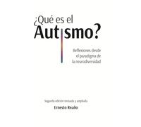 ¿Qué es el autismo?: Reflexiones desde el paradigma de la neurodiversidad.