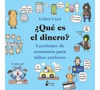Que Es El Dinero: Lecciones De Economia Para Ninos Curiosos