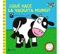 ¿Qué hace la vaquita Mumú? / What does the vaquita mumu? (Castellano - A PARTIR DE 0 AÑOS - PROYECTO DE 0 A 3 AÑOS - Libros manipulativos)