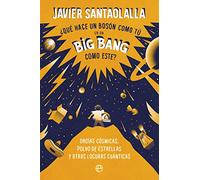 ¿Qué hace un bosón Como tú en un Big Bang Como este?