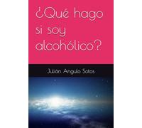 ¿Qué hago si soy alcohólico?