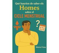 Què haurien de saber els homes sobre el cicle menstrual