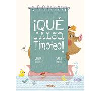 ¡Qué jaleo, Timoteo! / Messy Timothy (Miau)