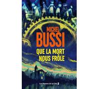 Que la mort nous frôle