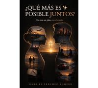 ¿QUÉ MÁS ES POSIBLE JUNTOS?: No eras el plan, eras el sentido