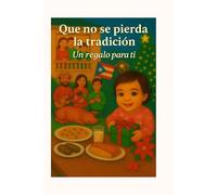 Que no se pierda la tradición: Un regalo para ti