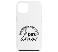 Que nunca nos falte Fé, Paz, Amor Case for iPhone 13