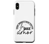 Que nunca nos falte Fé, Paz, Amor Case for iPhone XS Max