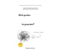 ¿Qué pasa si pienso?: Diez conceptos de la Filosofía, simplificados para niños y niñas.