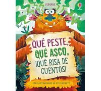 Qué peste, qué asco, ¡qué risa de cuentos! (Cuentos ilustrados)