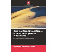 Que política linguística e educacional para a Mauritânia?: Um pouco de alimento para reflexão
