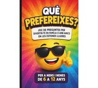 "Què prefereixes?" El gran joc de preguntes en català per a nens i nenes: Llibre de preguntes divertides per pensar, riure i jugar amb amics i família | 6-12 anys