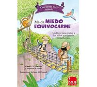 Qué puedo hacer cuando me da miedo equivocarme : un libro para ayudar a las niñas y niños a perder el miedo a cometer errores