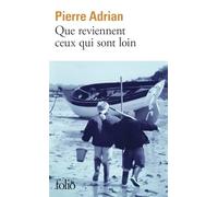 Que reviennent ceux qui sont loin: Roman