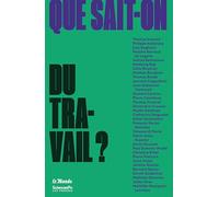 Que sait-on du travail?