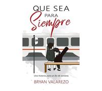 Que sea para siempre: Una historia para un fin de semana