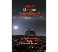 Que sera El signe De la teva vinguda?: No es el que penses (Catalan)