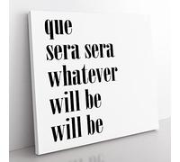 Que Sera Sera Modern Typography Quote Canvas Wall Art Print Ready to Hang, Framed Picture for Living Room Bedroom Home Office Décor, 50x50 cm (20x20 Inch)