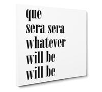 Que Sera Sera Modern Typography Quote Canvas Wall Art Print Ready to Hang, Framed Picture for Living Room Bedroom Home Office Décor, 20x20 Inch (50x50 cm)