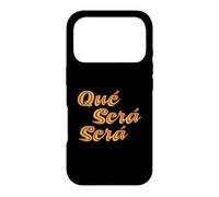 Que Sera Sera, Whatever will be, will be. Case for iPhone 17 Pro