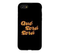Que Sera Sera, Whatever will be, will be. Case for iPhone SE (2020) / 7/8