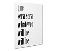 Que Sera Typography Quote Canvas Wall Art Print Ready to Hang, Framed Picture for Living Room Bedroom Home Office Décor, 24x16 Inch (60x40 cm)