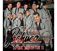 Que Siento Por Ti by Banda Pachuco (2009-12-22)