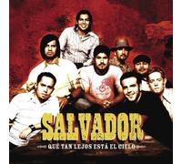 Que Tan Lejos Esta El Cielo (How Far Is Heaven) by Salvador (2005-05-03)