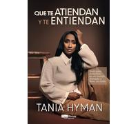 Que te atiendan y te entiendan: Guía para comunicar en un mundo distraído y lleno de ruido