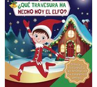 ¿Qué travesura ha hecho hoy el elfo?: Dibuja y fotografía las bromas de tu simpático amigo