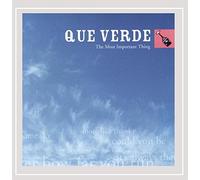Que Verde - The Most Important Thing