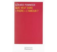 Que veut dire faire l'amour ?