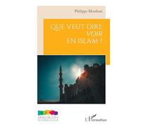 Que veut dire voir en Islam ? (Dialogues Interreligieux)
