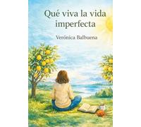 Qué viva la vida imperfecta