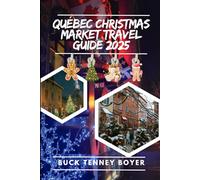 Québec Christmas market travel guide 2025 (Top Christmas Markets To Visit 2025)