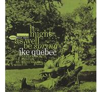 Quebec, Ike - It Might As Well Be Spring