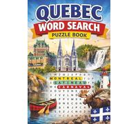 Quebec Word Search: 150 Large-Print Word Search Puzzles Celebrating Quebec’s Cities, Culture, and Natural Beauty (Canadian Tourist Attractions Word Search)