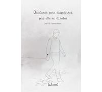 Quedamos para despedirnos pero ella no lo sabía: Pensamientos en un pequeño relato sobre la amistad