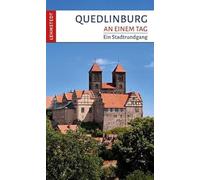 Quedlinburg an einem Tag: Ein Stadtrundgang