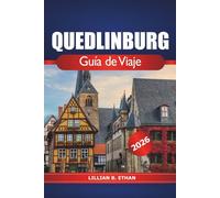 Quedlinburg Guía de viaje 2026: Explore el encanto medieval, la historia, los sitios patrimoniales, la cocina local, las gemas ocultas y las cosas que hacer en la ciudad atemporal de Alemania