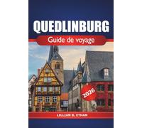 Quedlinburg Guide de voyage 2026: Explorez le charme médiéval, l'histoire, les sites patrimoniaux, la cuisine locale, les joyaux cachés et les choses à faire dans la ville intemporelle d'Allemagne