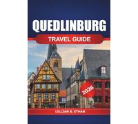 Quedlinburg Travel Guide 2026: Explore the Medieval Charm, History, Heritage Sites, Local Cuisine, Hidden Gems, and Things to do in Germany's Timeless Town