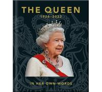 QUEEN 1926-2022 IN HER OWN WORDS By ORANGE HIPPO (Hardcover) (9781800694705)