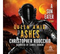 Queen Amid Ashes (The Sun Eater Series)