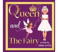 Queen And The Fairy: A Children's Storybook in celebration of The Platinum Jubilee, Book with Adventure and magic for kids