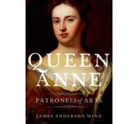 Queen Anne : Patroness of Arts