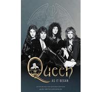 Queen: As It Began: The Authorised Biography (Revised Edition)