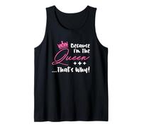 Queen Attitude Diva Because I’m The Queen That’s Why Tank Top