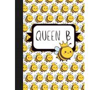 Queen B Notebook: A funny, confident noetbook for Queens, Bosses, Hive Leaders or anyone with main character energy